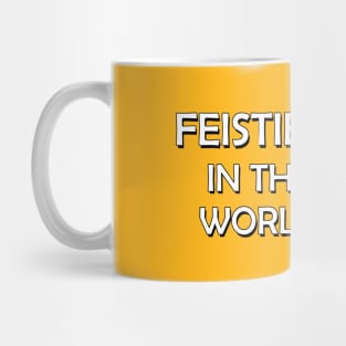 Feistiest In The World (Text) Mug